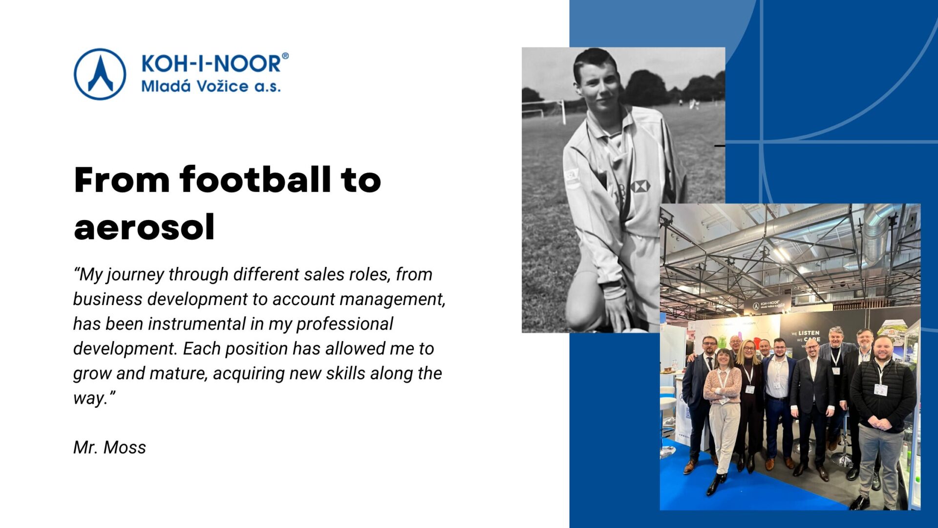 Interview with Mr. Moss: From Global Sales Manager at Salvalco to strengthening our sales team at KOH-I-NOOR Mladá Vožice